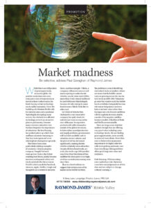 Market madness – Be selective, advises Paul Gavaghan of Raymond James